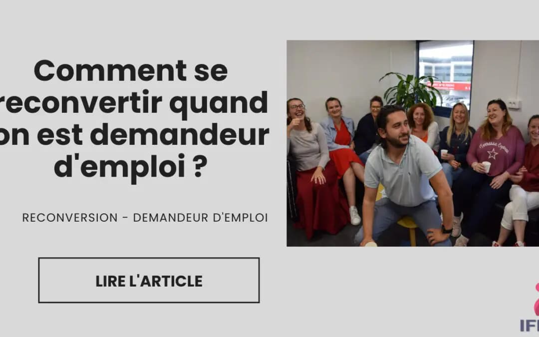 Image de l'article Comment se reconvertir quand on est demandeur d’emploi&nbsp;?