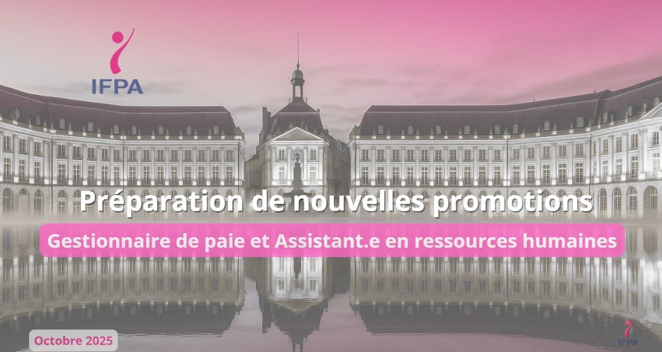 🎓 L’IFPA prépare ses prochaines sessions Gestionnaire de Paie et Assistant·e Ressources Humaines (début le 16 octobre)